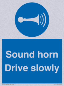 Sound horn Drive slowly